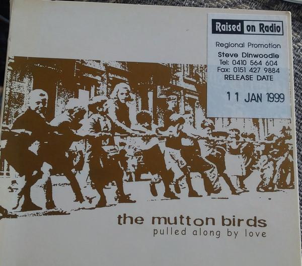 The Mutton Birds - Pulled Along By Love