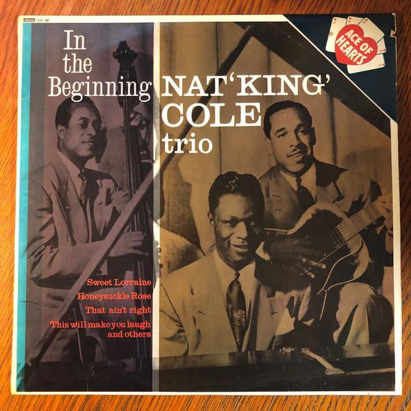 The Nat King Cole Trio - In The Beginning