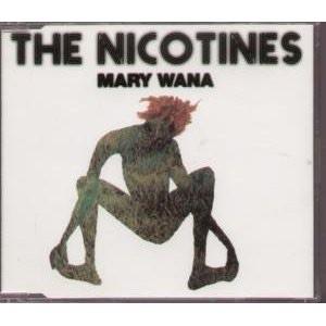 The Nicotines - Mary Wana