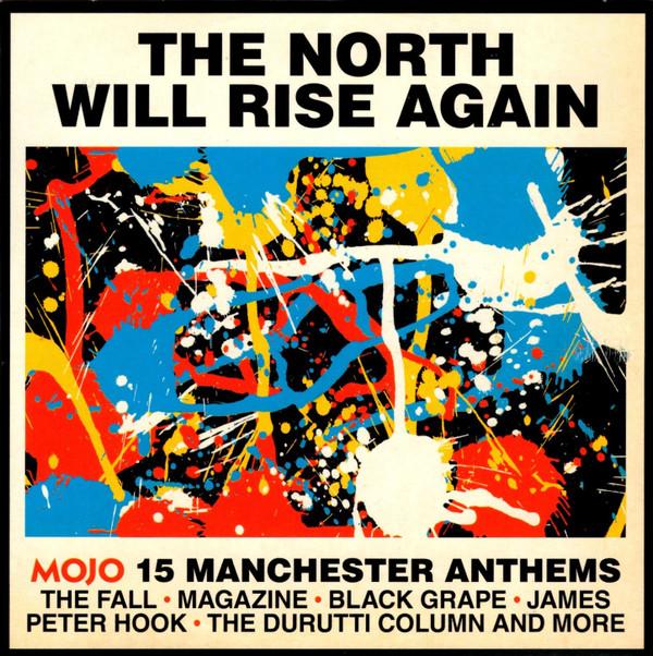  - The North Will Rise Again (15 Manchester Anthems)