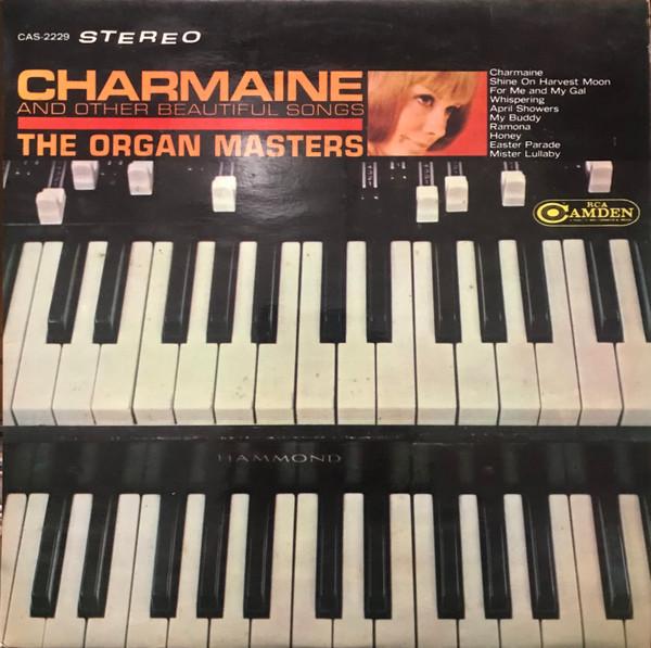 The Organ Masters - Charmaine And Other Beautiful Organ Songs
