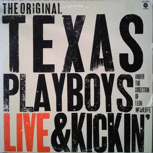 The Original Texas Playboys Under The Direction Of Leon McAuliffe - Live & Kickin'