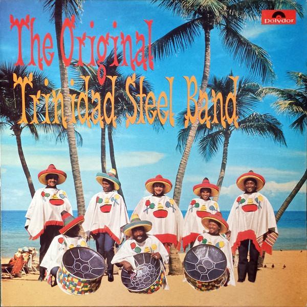 The Original Trinidad Steel Band - The Original Trinidad Steel Band