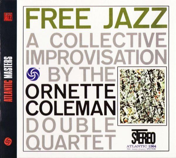 The Ornette Coleman Double Quartet - Free Jazz