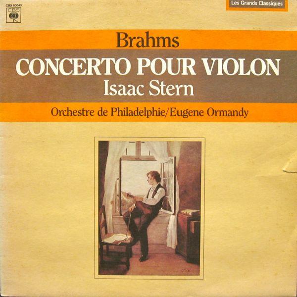 The Philadelphia Orchestra, Johannes Brahms, Isaac Stern, Eugene Ormandy - Concerto Pour Violon