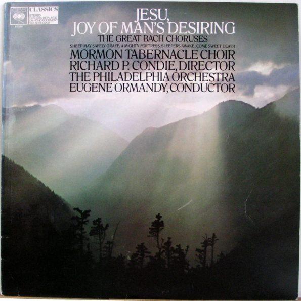 The Philadelphia Orchestra, Mormon Tabernacle Choir, Eugene Ormandy, Richard P. Condie - Jesu, Joy Of Man's Desiring. The Great Bach Choruses