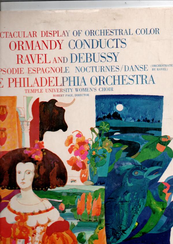 The Philadelphia Orchestra - Ormandy Conducts Ravel And Debussy