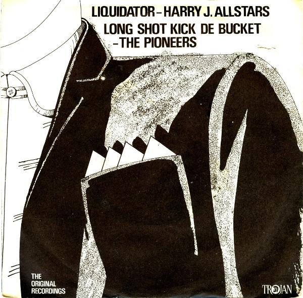 The Pioneers, Harry J. All Stars - Liquidator / Long Shot Kick De Bucket