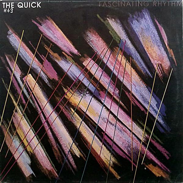 The Quick - Fascinating Rhythm