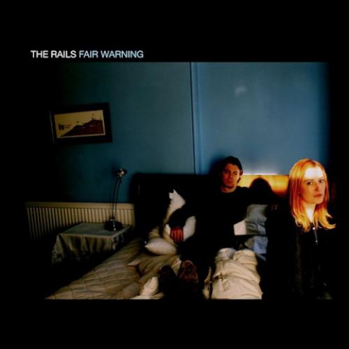 The Rails (2) - Fair Warning