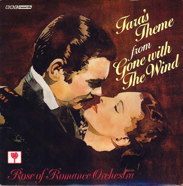 The Rose Of Romance Orchestra - Tara's Theme From Gone With The Wind
