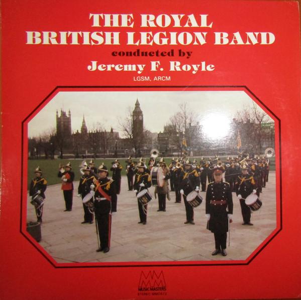 The Royal British Legion Band - Conducted By Jeremy F. Royle