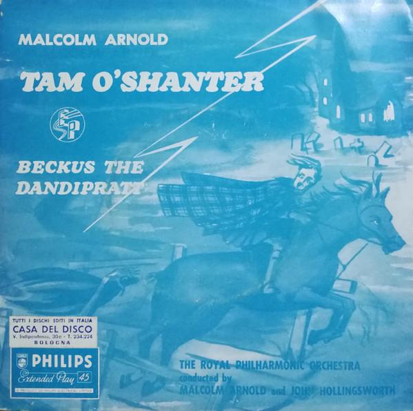 The Royal Philharmonic Orchestra, Malcolm Arnold, John Hollingsworth - Tam O'Shanter / Beckus The Dandipratt