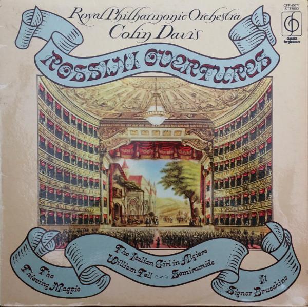 The Royal Philharmonic Orchestra, Sir Colin Davis - Rossini Overtures