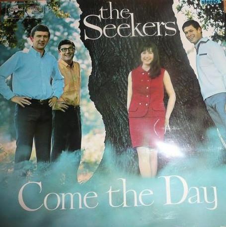 The Seekers - Come The Day