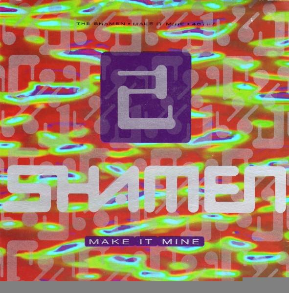 The Shamen - Make It Mine