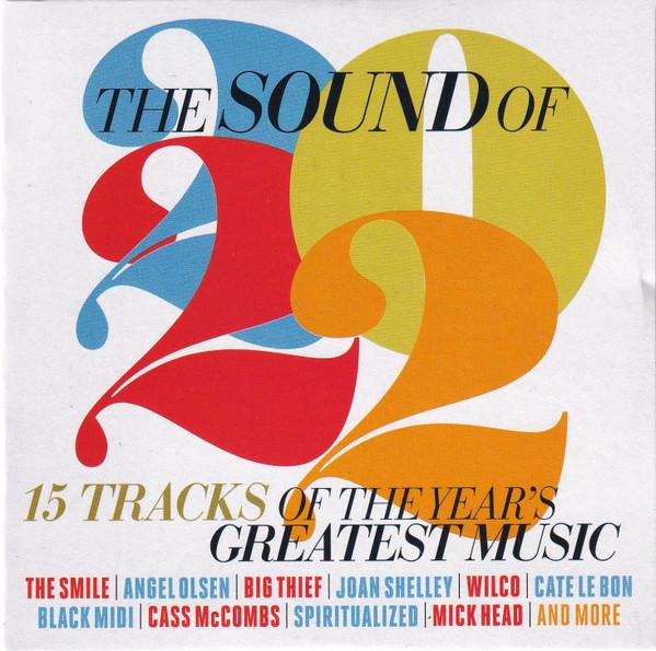  - The Sound Of 2022 (15 Tracks Of The Year's Greatest Music)