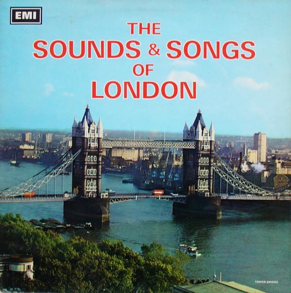  - The Sounds & Songs Of London