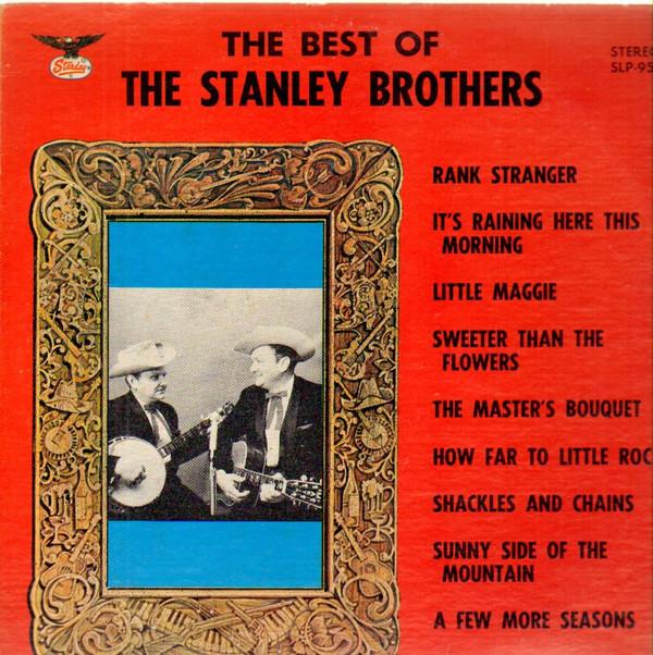 The Stanley Brothers - The Best Of The Stanley Brothers