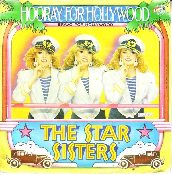The Star Sisters - Hooray For Hollywood