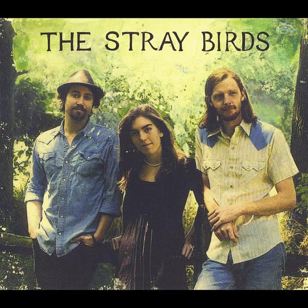 The Stray Birds - The Stray Birds