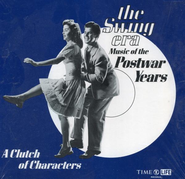 - The Swing Era: The Music Of The Postwar Years: A Clutch Of Characters