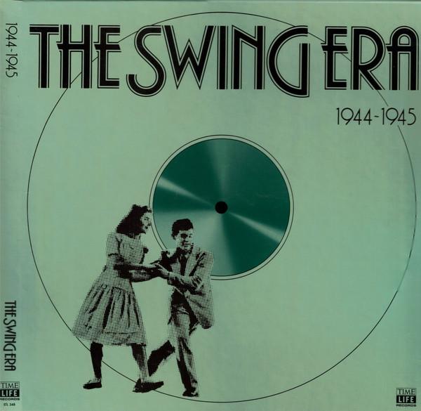  - The Swing Era 1944 - 1945