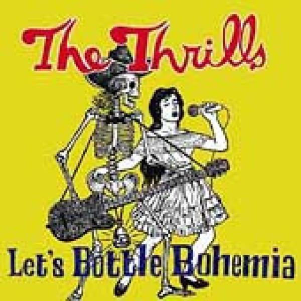 The Thrills - Let's Bottle Bohemia