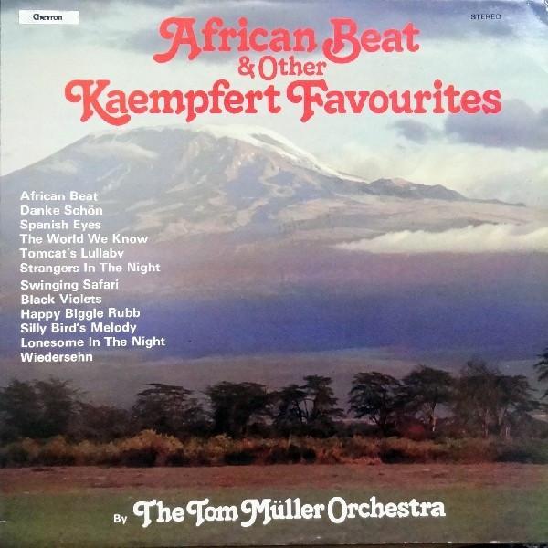 The Tom Müller Orchestra - African Beat & Other Kaempfert Favourites