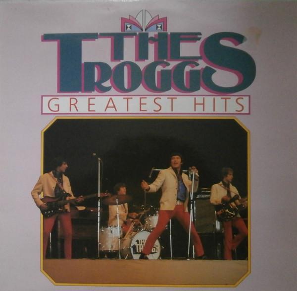 The Troggs - Greatest Hits