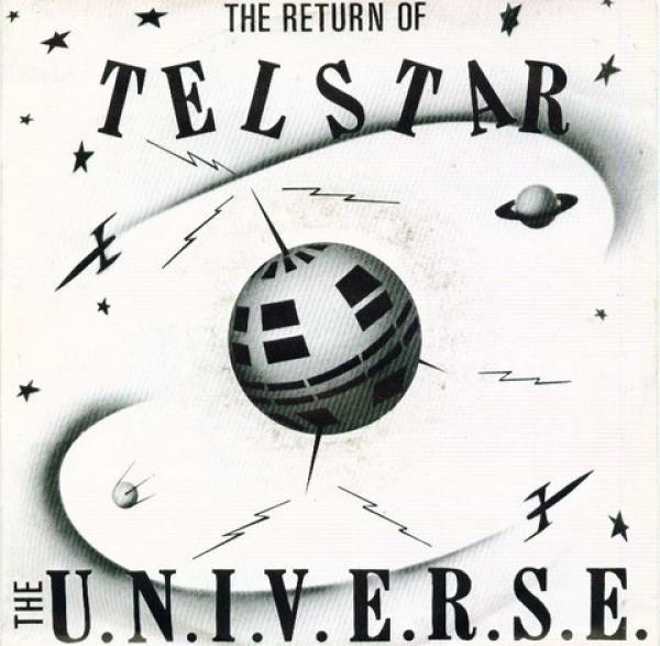 The U.N.I.V.E.R.S.E. - The Return Of Telstar