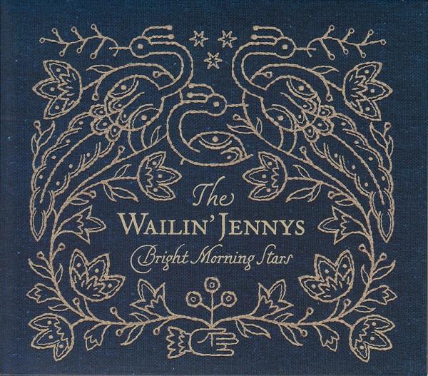 The Wailin' Jennys - Bright Morning Stars