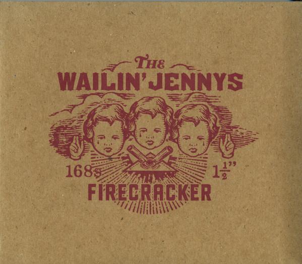 The Wailin' Jennys - Firecracker