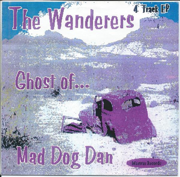 The Wanderers (12) - Ghost Of... Mad Dog Dan
