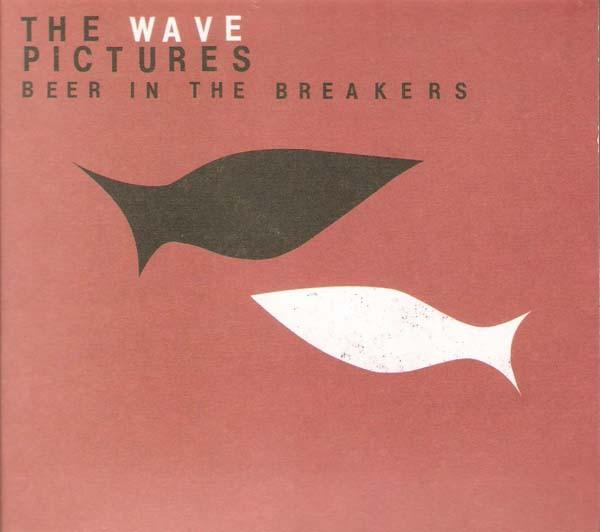 The Wave Pictures - Beer In The Breakers