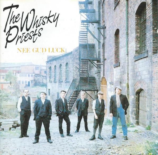 The Whisky Priests - Nee Gud Luck