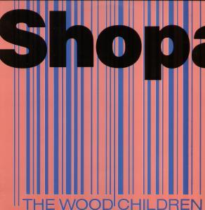 The Wood Children - Shopaholic