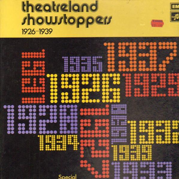  - Theatreland Showstoppers 1926-1939