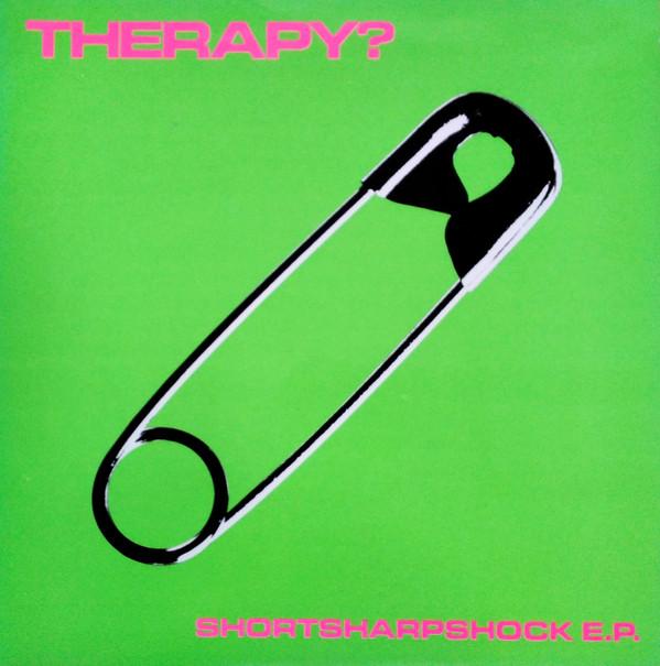 Therapy? - Shortsharpshock E.P.