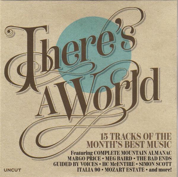  - There's A World (15 Tracks Of The Month's Best Music)