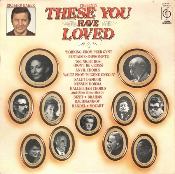  - These You Have Loved
