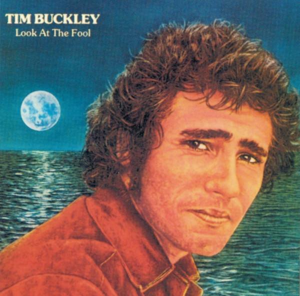 Tim Buckley - Look At The Fool