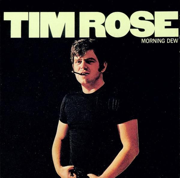 Tim Rose - Morning Dew