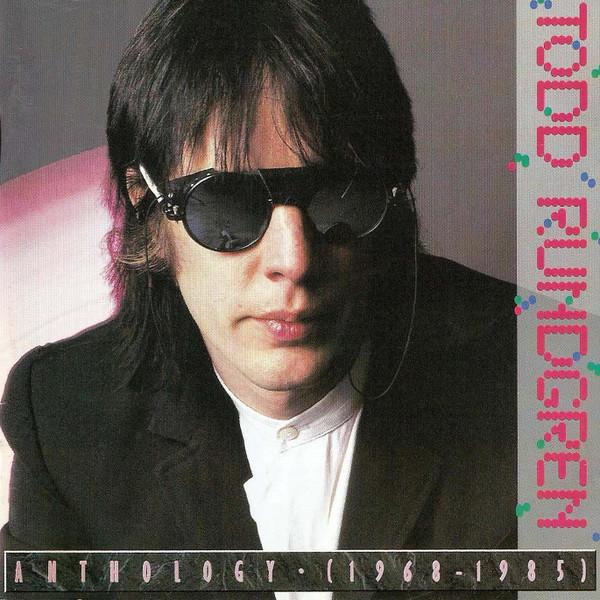 Todd Rundgren - Anthology - (1968 - 1985)