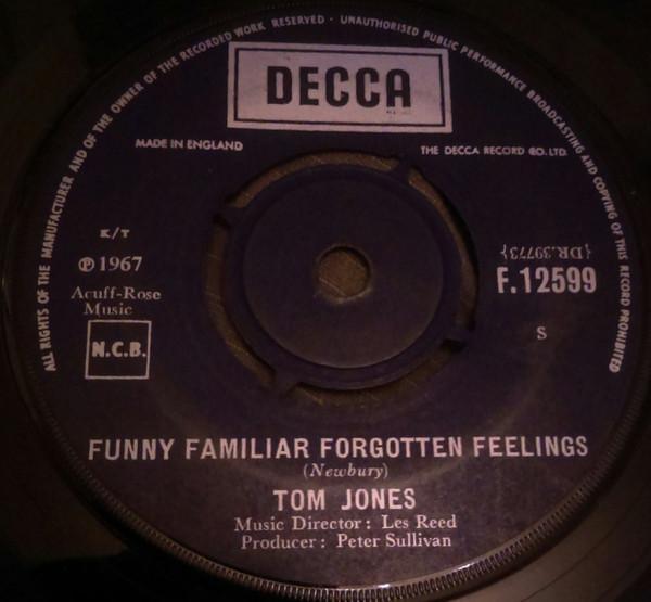 Tom Jones - Funny Familiar Forgotten Feelings / I'll Never Let You Go