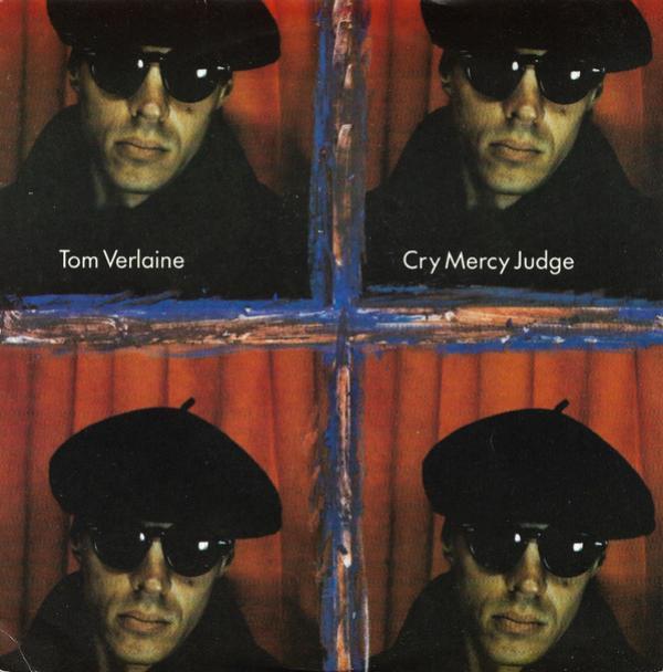 Tom Verlaine - Cry Mercy Judge
