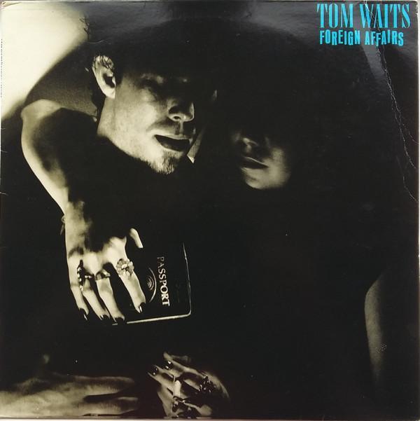 Tom Waits - Foreign Affairs