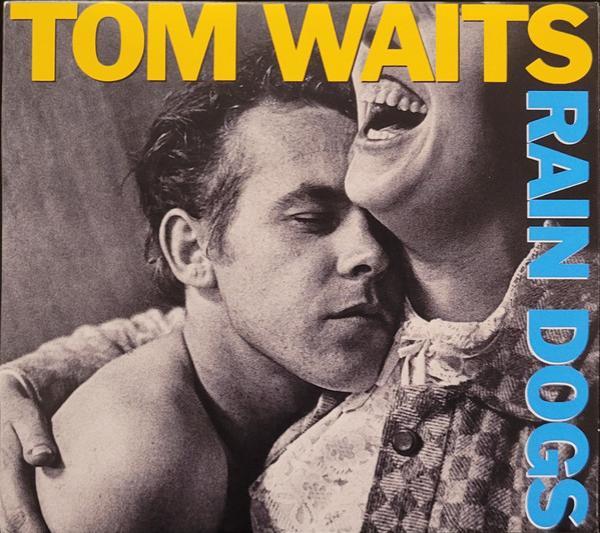 Tom Waits - Rain Dogs
