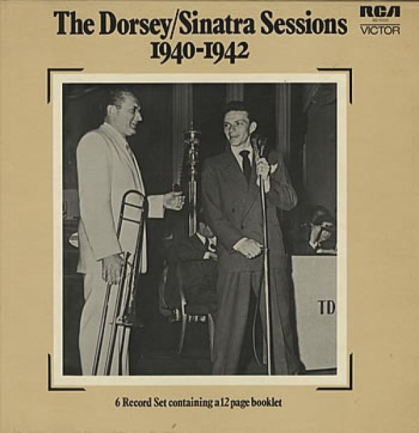 Tommy Dorsey, Frank Sinatra - The Dorsey/Sinatra Sessions 1940-1942