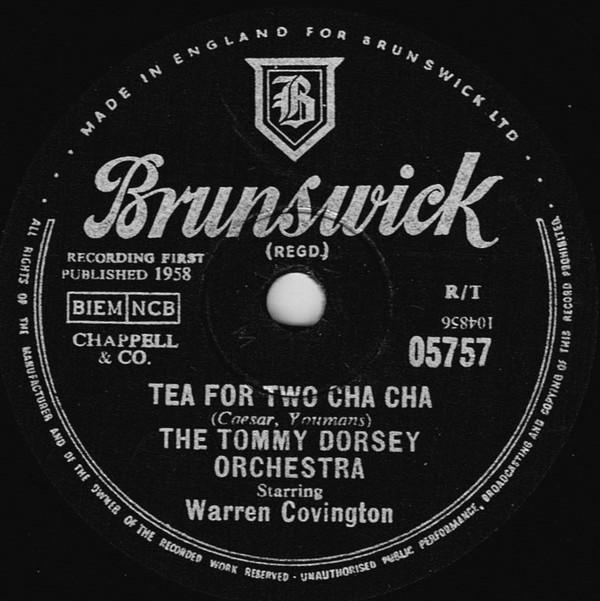 Tommy Dorsey And His Orchestra, Warren Covington - Tea For Two Cha Cha / My Baby Just Cares For Me